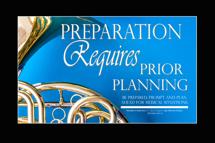 Preparation Requires Prior Planning - Music posters for band rooms and classrooms